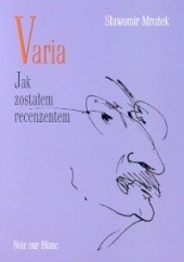 Okładka książki Varia. Jak zostałem recenzentem Sławomir Mrożek