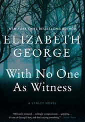 Okładka książki With No One as Witness Elizabeth George