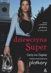 Okładka książki Dziewczyna Super Cecily von Ziegesar
