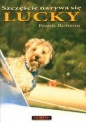 Okładka książki Szczęście nazywa się Lucky Frank Robson