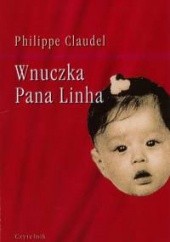Okładka książki Wnuczka Pana Linha Philippe Claudel