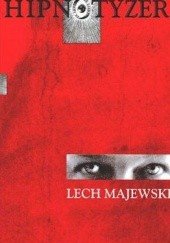 Okładka książki Hipnotyzer Lech Majewski