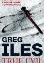 Okładka książki True Evil Greg Iles