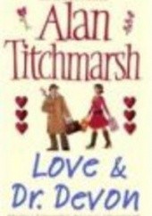 Okładka książki Love & Dr Devon Alan Titchmarsh