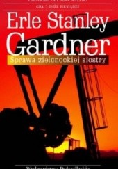 Okładka książki Sprawa zielonookiej siostry Erle Stanley Gardner