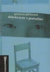 Okładka książki Dziewczyny z Portofino Grażyna Plebanek