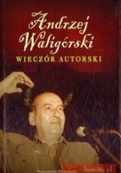 Okładka książki Wieczór autorski Andrzej Waligórski