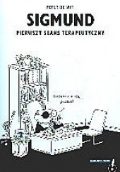 Okładka książki Sigmund. Pierwszy seans terapeutyczny Peter Wit