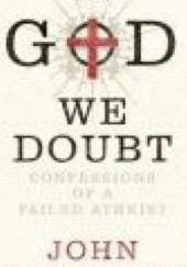 Okładka książki In God We Doubt John Humphrys