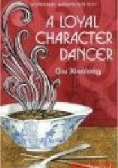 Okładka książki A Loyal Character Dancer Qiu Xiaolong