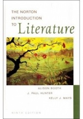 Okładka książki The Norton Introduction to Literature Alison Booth, J. Paul Hunter, Kelly J. Mays
