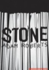 Okładka książki Stone Adam Roberts