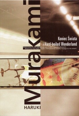 Okładka książki Koniec Świata i Hard-boiled Wonderland Haruki Murakami