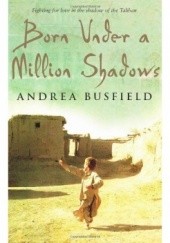 Okładka książki Born Under a Million Shadows Andrea Busfield