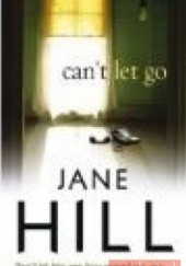 Okładka książki Can t Let Go Jane Hill