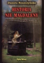 Okładka książki Historia nie Magdaleny Danuta Noszczyńska