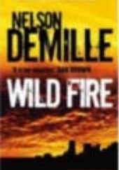 Okładka książki Wild Fire Nelson DeMille