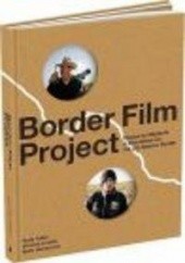 Okładka książki Border Film Project R. Adler
