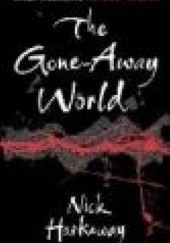 Okładka książki Gone-Away World Nick Harkaway