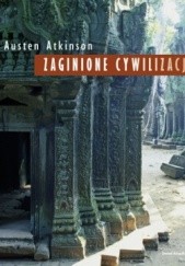 Okładka książki Zaginione cywilizacje Austen Atkinson