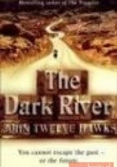 Okładka książki Dark River John Twelve Hawks