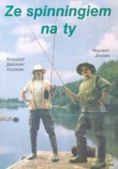 Okładka książki ze spinningiem na Ty Krzysztof Balcerek Kocielski, Wojciech Zwolski
