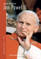 Okładka książki Jan Paweł II Jacek Moskwa