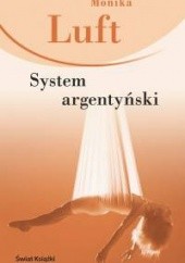 Okładka książki System argentyński Monika Luft