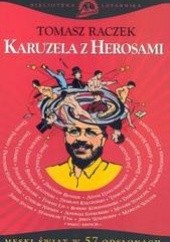 Okładka książki Karuzela z herosami. Męski świat w 57 odsłonach Tomasz Raczek