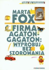 Okładka książki Firma Agaton-Gagaton: wypróbuj bez szorowania Marta Fox