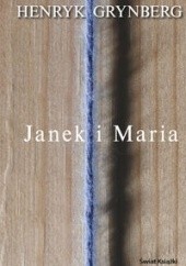 Okładka książki Janek i Maria Henryk Grynberg