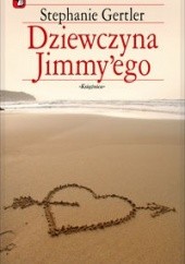 Okładka książki Dziewczyna Jimmy'ego Stephanie Gertler