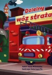 Okładka książki Dzielny wóz strażacki Anna Wiśniewska