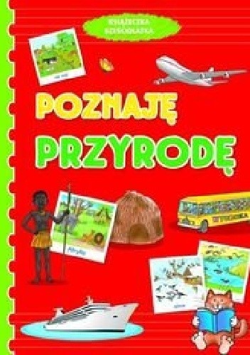 Okładka książki Poznaję przyrodę. Książeczka sześciolatka Anna Wiśniewska