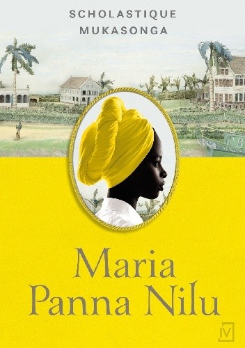 Okładka książki Maria Panna Nilu Scholastique Mukasonga