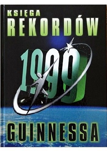 Okładka książki Księga rekordów Guinnessa 1999 praca zbiorowa