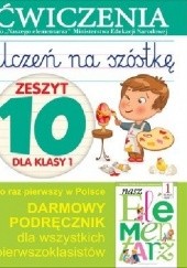 Okładka książki Uczeń na szóstkę. Zeszyt 10 dla klasy 1. Ćwiczenia Anna Wiśniewska