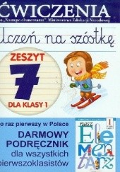 Okładka książki Uczeń na szóstkę. Zeszyt 7 dla klasy 1. Ćwiczenia Anna Wiśniewska