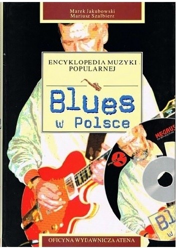 Okładka książki Encyklopedia muzyki popularnej. Blues w Polsce Marek Jakubowski, Mariusz Szalbierz