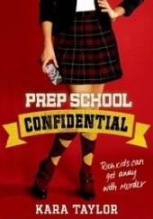Okładka książki Prep School Confidential Kara Taylor