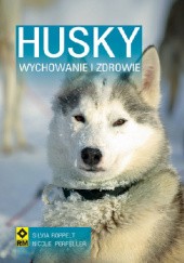 Okładka książki Husky. Wychowanie i zdrowie Nicole Perfeller, Silvia Roppelt