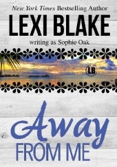 Okładka książki Away from Me Lexi Blake