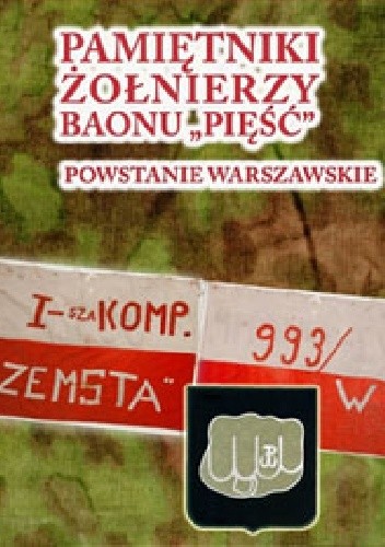 Okładka książki Pamiętniki żołnierzy baonu "Pięść". Powstanie Warszawskie Andrzej Zawadzki