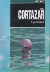 Okładka książki Opowiadania Julio Cortázar