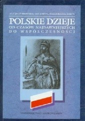 Okładka książki Polskie dzieje od  czasòw najdawniejszych do współczesności Alicja Dybkowska, Jan Żaryn, Małgorzata Żaryn