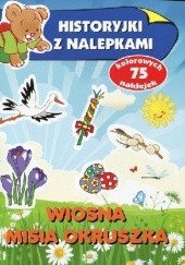 Okładka książki Wiosna misia Okruszka. Historyjki z nalepkami Anna Wiśniewska