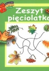 Okładka książki Zeszyt pięciolatka. Biblioteczka mądrego dziecka Anna Wiśniewska