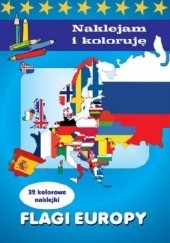 Okładka książki Flagi Europy. Naklejam i koloruję Anna Wiśniewska