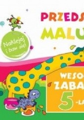 Okładka książki Wesołe zabawy 5-latka. Przedszkole malucha Anna Wiśniewska