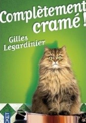 Okładka książki Complètement cramé ! Gilles Legardinier